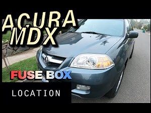 FUSE BOX LOCATION ON A 2001 - 2006 ACURA MDX