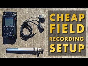AFFORDABLE Field Recording Setup