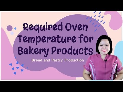REQUIRED OVEN TEMPERATURE FOR BAKERY PRODUCTS | BREAD AND PASTRY PRODUCTION