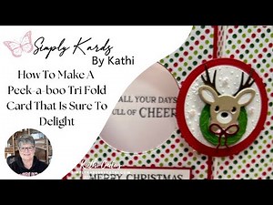 How To Make A Peek-a-boo Tri Fold Card That Is Sure To Delight