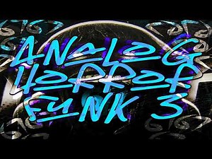 ANALOG HORROR FUNK 3 (SLOWED) - SXLLX