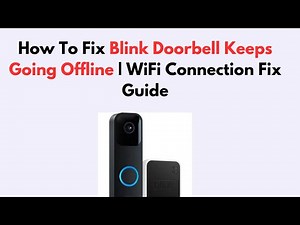 How To Fix Blink Doorbell Keeps Going Offline | WiFi Connection Fix Guide