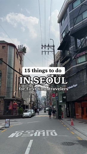 15 Things to Do in Seoul, South Korea | Must-Visit Attractions and Travel Tips
