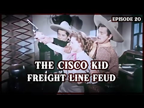 Freight Line Feud – The Cisco Kid S1E20 | Rival Wars and Stolen Cargo | Classic Western TV Series