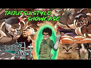 (LAST VIDEO...) Taijutsu Style Showcase| Project Baki 4