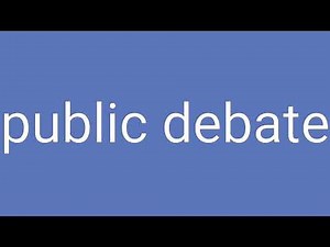 Public Debate Definition & Meaning
