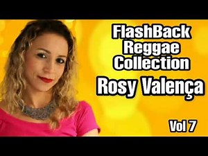 Rosy Valença - CD Vol 7 FlashBack Reggae Colletion