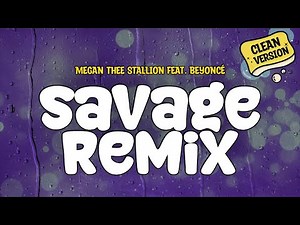 Megan Thee Stallion (feat. Beyoncé) - Savage Remix (Clean Version) | Lyrics