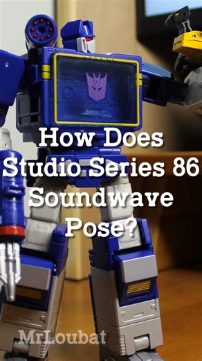 How does Studio Series 86 Soundwave pose? | MrLoubat | Transformers