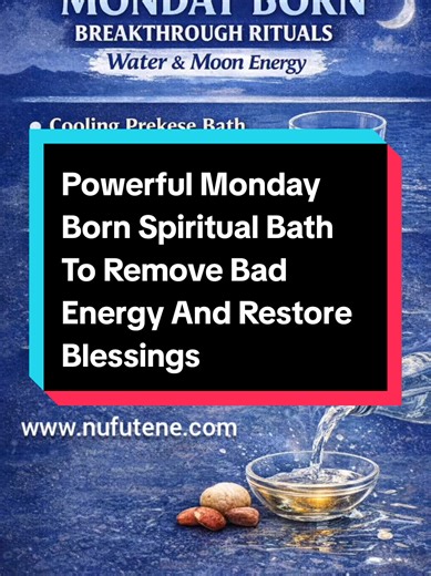 Powerful Monday Born Spiritual Bath to Remove Bad Energy and Restore Blessings If you are born on Monday, you carry the power of the Moon and Water current. Monday-born people naturally carry deep emotional energy, spiritual sensitivity, and strong energy currents. Because Monday-born people carry strong spiritual currents, they easily absorb the energy of others — whether good or bad. When negative energy enters your spiritual field, it can cause: Delay in blessings Bad luck Closed doors Heavy