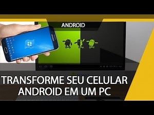 Como Transformar o seu android em um PC - Tutorial