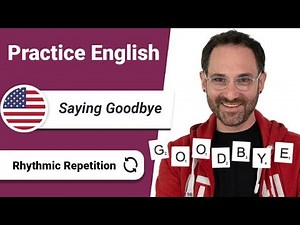 12 ways to say Goodbye - Practice English