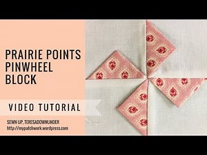 Video tutorial: Prairie points pinwheels beginner textured block
