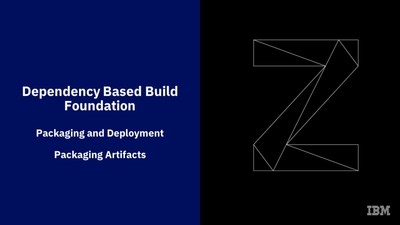 IBM Dependency Based Build Course; Packaging and Deployment