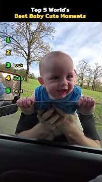 Top 5 World's Best Baby Cute Moments