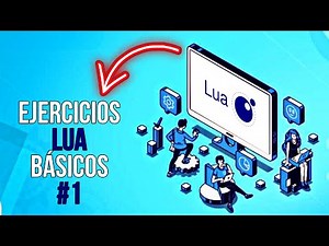 Ejercicios Lua - Básicos #1 - ¡Empezando con Lua!