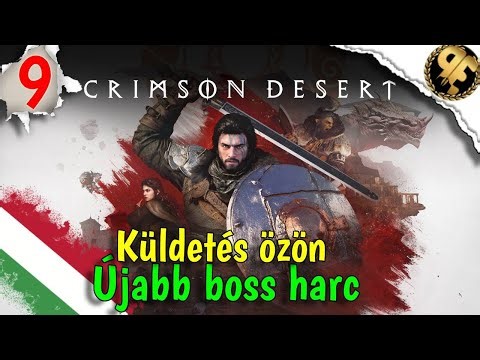 Küldetés özön, újabb boss harc! Crimson Desert - 9. rész