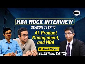 S3 EP10 | AI, Product Management and MBA ft. Adarsh Marigeri | IMS MBA Mock Interview