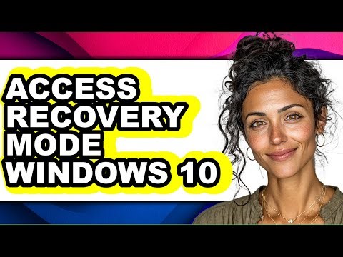 How to Access Recovery Mode Windows 10 - Step by Step