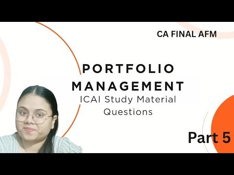 Portfolio Management - ICAI Study Material Questions | From 26 to 31 | CA Final AFM | Part 5