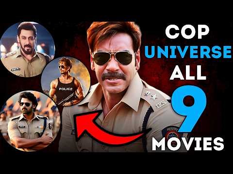 Cop Universe : All 9 Movies of Cop Universe ( Released + Upcoming )