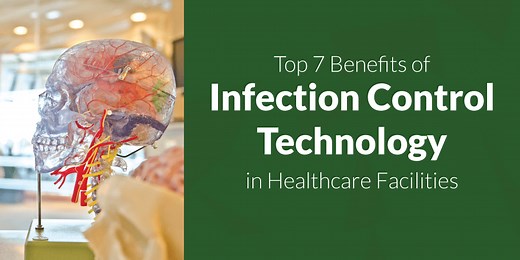 Top 7 Benefits of Infection Control Technology in Healthcare Facilities