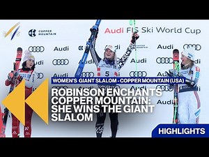 Robinson enchants Copper Mountain: she wins the giant slalom | Highlights | FIS Alpine
