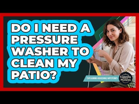 Do I Need a Pressure Washer to Clean My Patio?