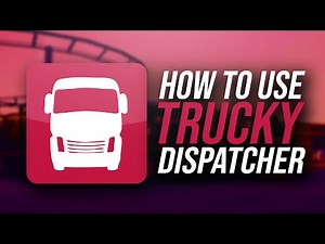 HOW TO USE TRUCKY DISPATCHER FOR TRUCK SIM