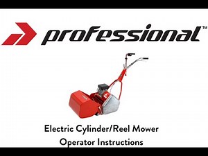 Professional Electric Cylinder/Reel Mower - Operator Instructions