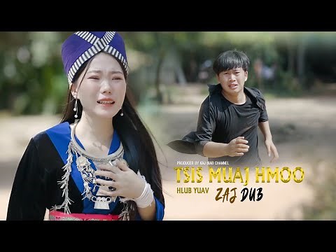 ZAJ DUB - Tsis Muaj Hmoov Hlub Yuav (MV Full Version ) NKauj Tawm Tshiab 2023-2024