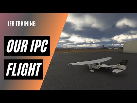 How to Plan an Instrument Proficiency Check (IPC) | IPC Flight 1 of 4