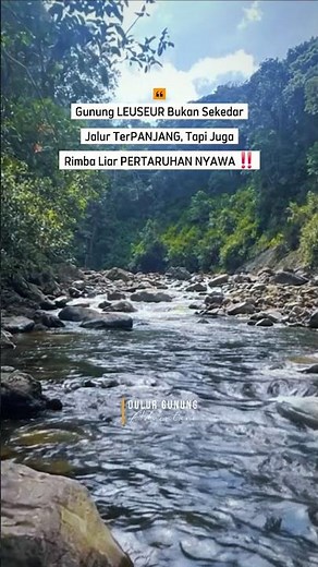 Gunung Leuseur : Jalur Terpanjang Di Indonesia & Rimba Liar Pertaruhan Nyawa ‼️ #gunungleuseur