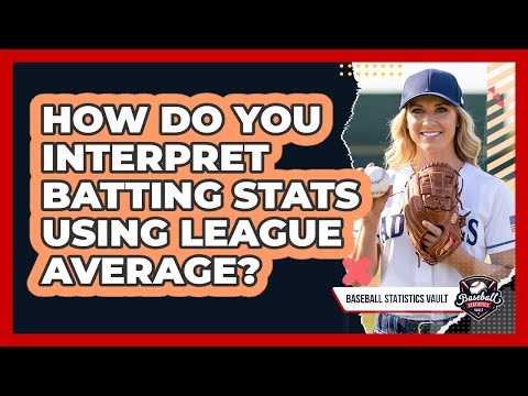 How Do You Interpret Batting Stats Using League Average?