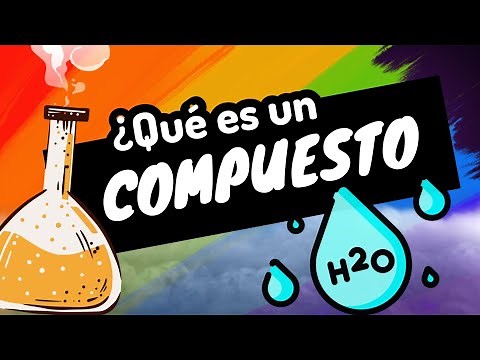 ¿Qué es un compuesto químico? ⚡ GUÍA EXAMEN UNAM-IPN QUÍMICA