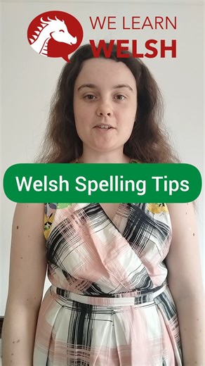 Welsh spelling tips with Gwen - Part 2! ❤ #welshlanguage #learnwelsh #dysgucymraeg #welsh #cymru #cymruambyth #wales #cymraeg | We Learn Welsh - Welsh Word of the Day