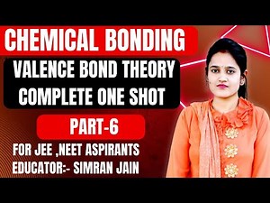 Valence Bond Theory (VBT) | Sigma & Pi Bonds, Overlap, Hybridization | Class 11 Chemistry
