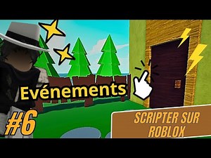 Apprendre à SCRIPTER sur ROBLOX ! - - Les Evénements ! #6