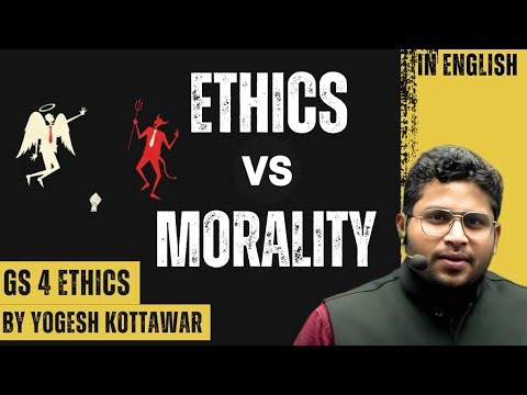 Ethics vs Morality Explained | GS Paper 4 Ethics | UPSC CSE with Examples