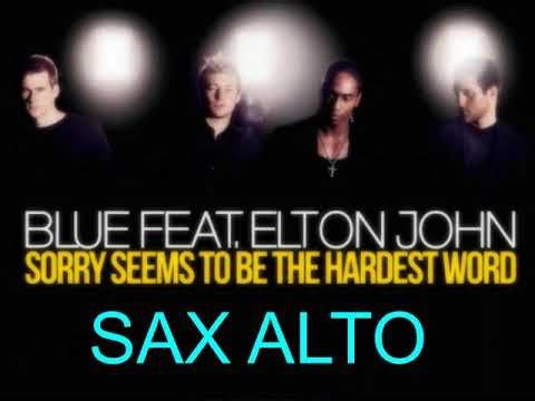Sorry seems to be the hardest word - SAX ALTO