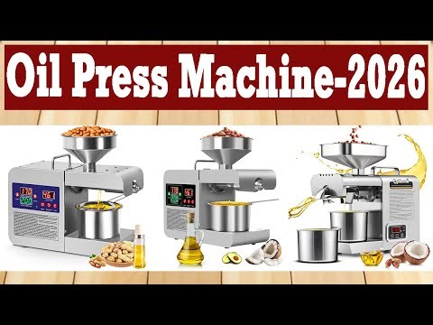 Top 5 Best Oil Press Machines 2026