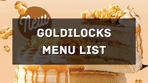 Goldilocks Menu Prices Philippines 2026 [Updated] — All About Philippines Menu