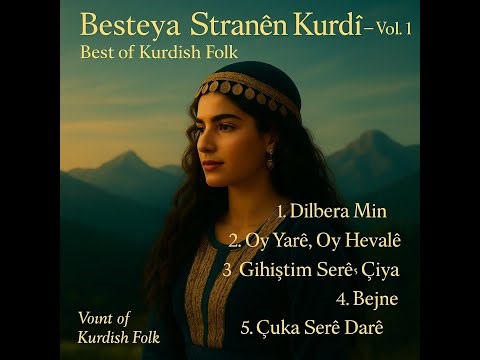 Besteya Stranên Kurdî – Volume 1 | Best of Kurdish Folk Songs