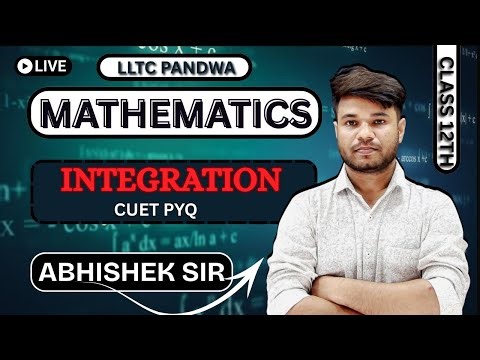 🔴 INTEGRATION PYQs || CLASS 12TH MATHS || CUET 2025 SPECIAL | MOST IMPORTANT QUESTIONS & SOLUTIONS |