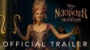 The Nutcracker and the Four Realms (2018) HD Movie Trailers | Movie Trailers