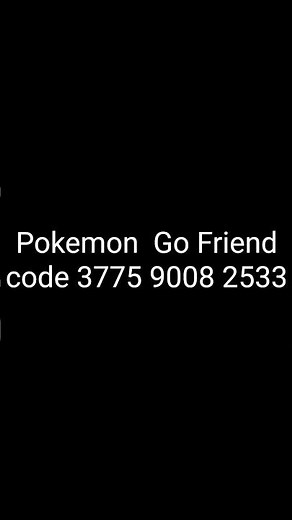 Pokemon Go Friend Code 3775 9008 2533