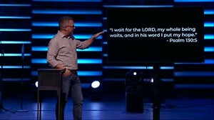 “In Hebrew, the word ’wait” means to faithfully and diligently continue to do what God has called you to today.” -Adam Bishop | Vaughn Forest Church