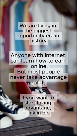 We are living in the biggest opportunity era in history.