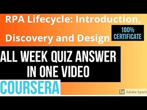Coursera quiz answer: RPA Lifecycle Introduction Discovery and Design all week quiz answer - 2020