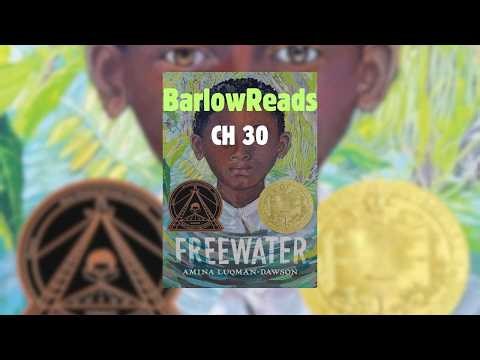 Freewater | Chapter 30 | 4th–8th Grade Read Aloud